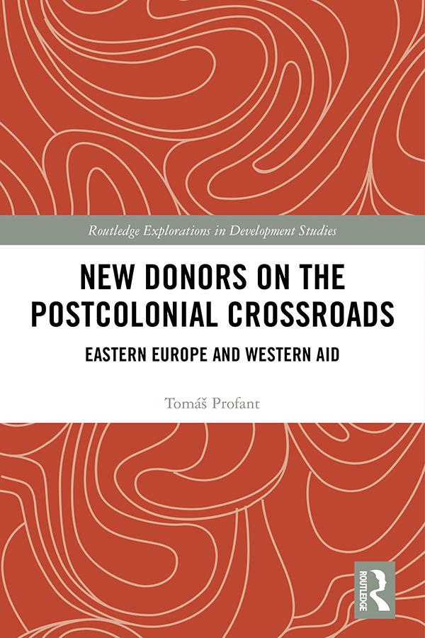 New Donors on the Postcolonial Crossroads by Tomáš Profant