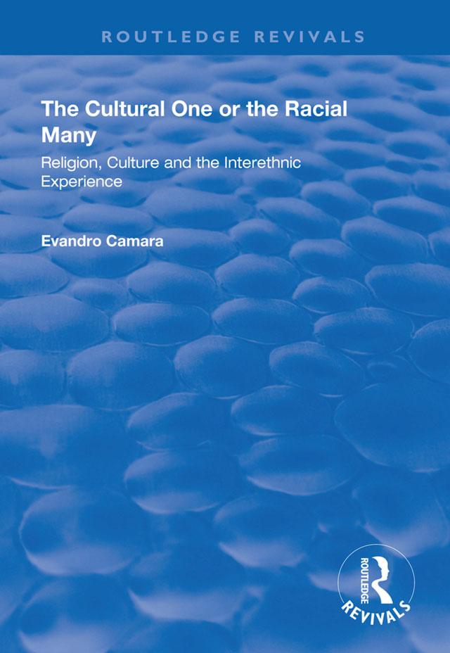The Cultural One or the Racial Many by Evandro Camara