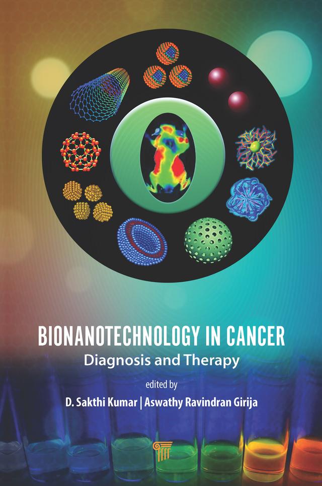 Bionanotechnology in Cancer by Aswathy Ravindran Girija, D. Sakthi Kumar
