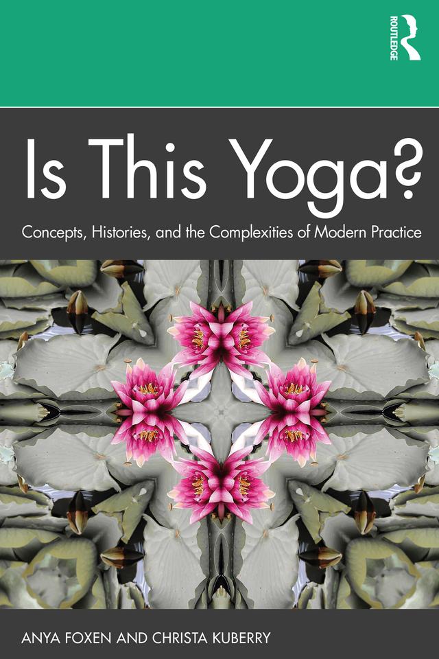 Is This Yoga? by Anya Foxen, Christa Kuberry