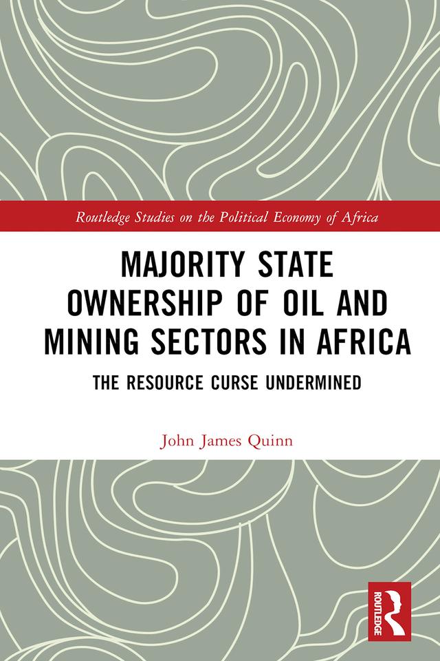 Majority State Ownership of Oil and Mining Sectors in Africa by John James Quinn