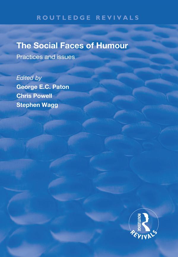 The Social Faces of Humour by Chris Powell, George E.C. Paton, Stephen Wagg