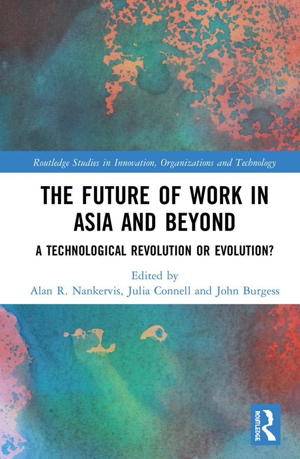 The Future of Work in Asia and Beyond by Alan R. Nankervis, John Burgess, Julia Connell