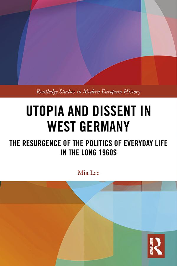 Utopia and Dissent in West Germany by Mia Lee