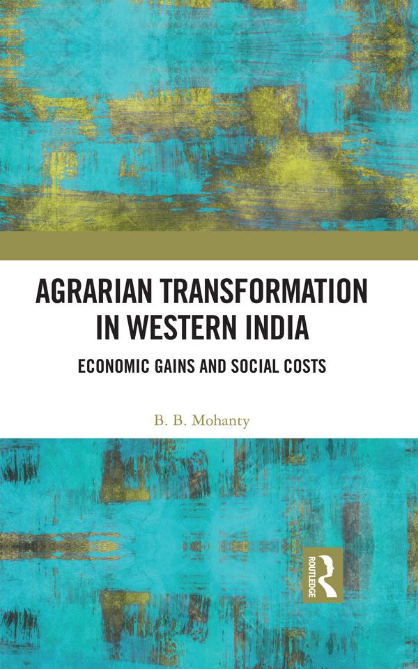 Agrarian Transformation in Western India by B. B. Mohanty