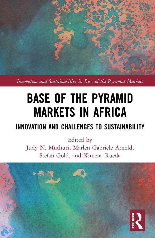 Base of the Pyramid Markets in Africa by Judy N. Muthuri, Marlen Gabriele Arnold, Stefan Gold, Ximena Rueda