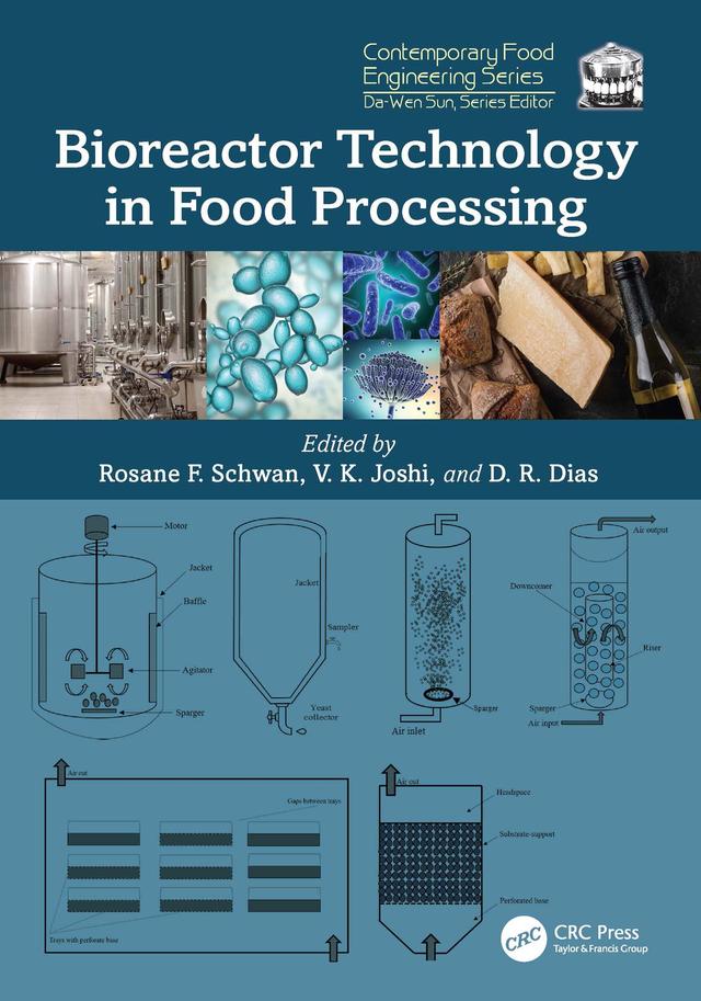 Bioreactor Technology in Food Processing by Disney R. Dias, Rosane F. Schwan, V. K. Joshi