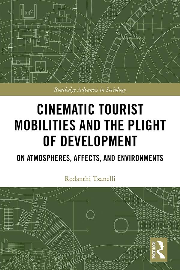 Cinematic Tourist Mobilities and the Plight of Development by Rodanthi Tzanelli
