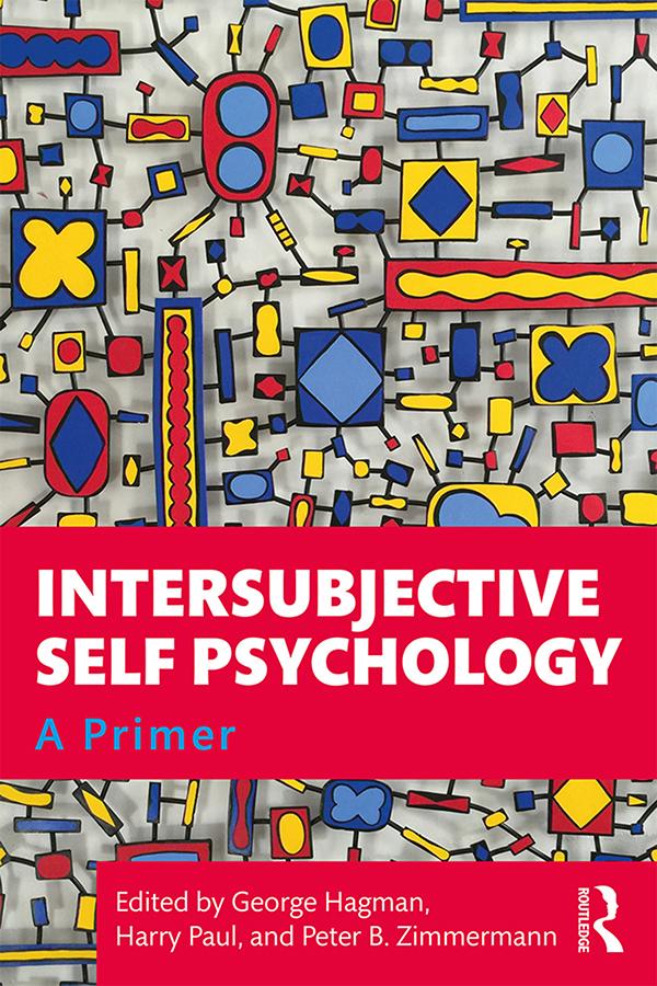 Intersubjective Self Psychology by George Hagman, Harry Paul, Peter B. Zimmermann