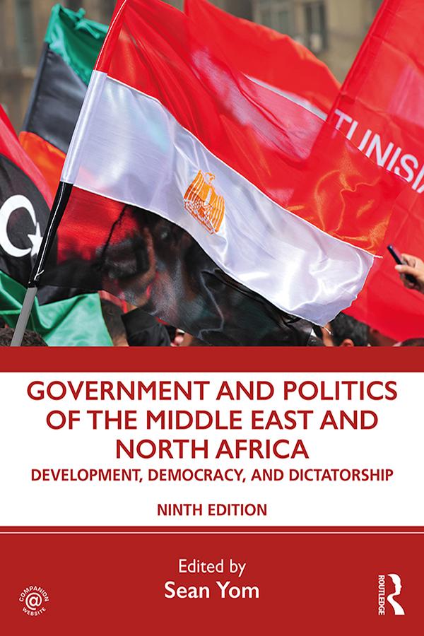 Government and Politics of the Middle East and North Africa by Sean Yom