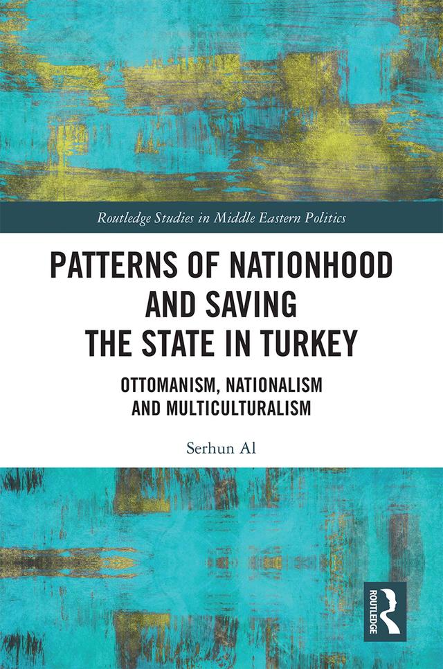 Patterns of Nationhood and Saving the State in Turkey by Serhun Al
