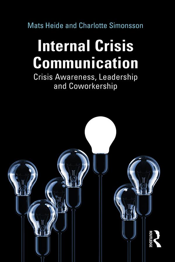 Internal Crisis Communication by Charlotte Simonsson, Mats Heide