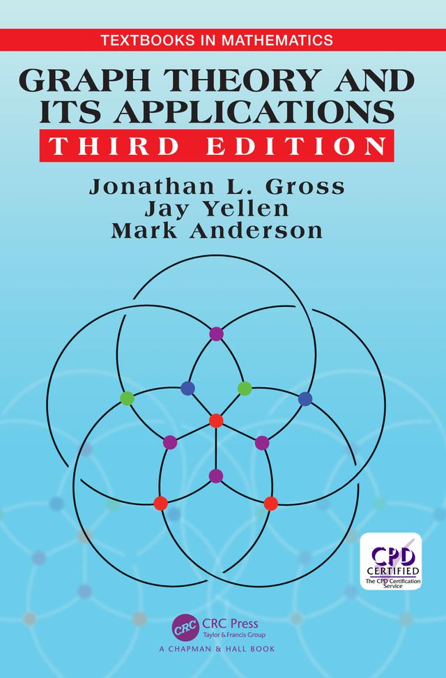 Graph Theory and Its Applications by Jay Yellen, Jonathan L. Gross, Mark Anderson