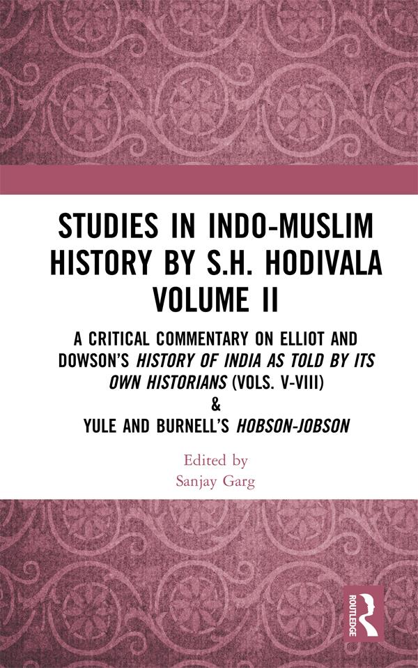 Studies in Indo-Muslim History by S.H. Hodivala Volume II