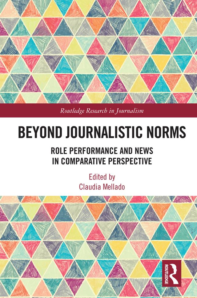 Beyond Journalistic Norms by Claudia Mellado