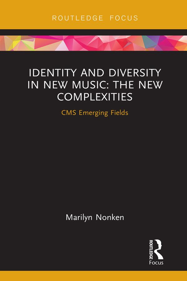 Identity and Diversity in New Music by Marilyn Nonken