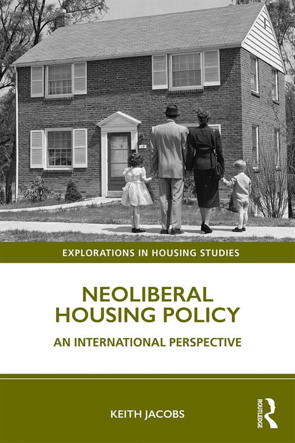 Neoliberal Housing Policy by Keith Jacobs