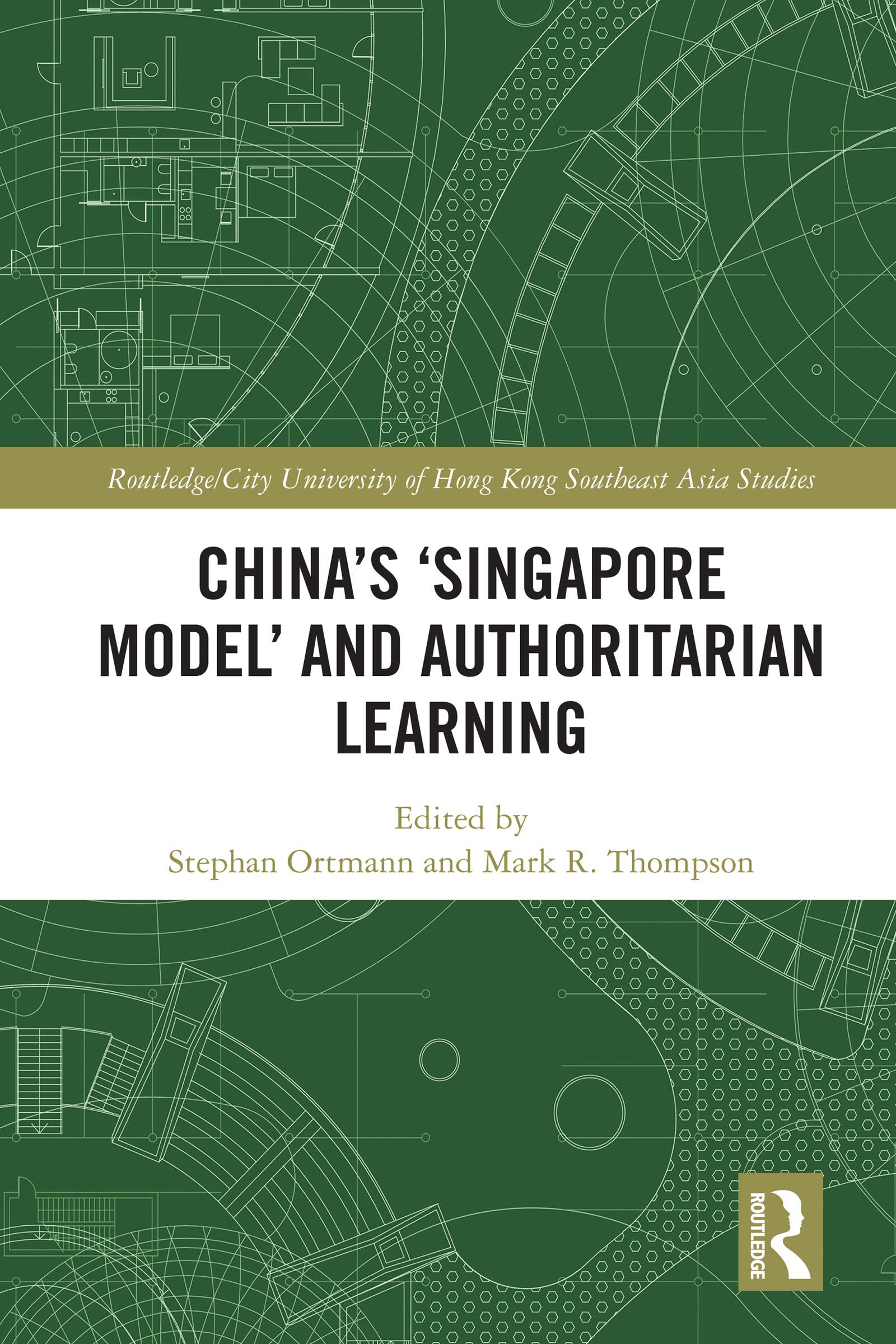 China's ‘Singapore Model’ and Authoritarian Learning