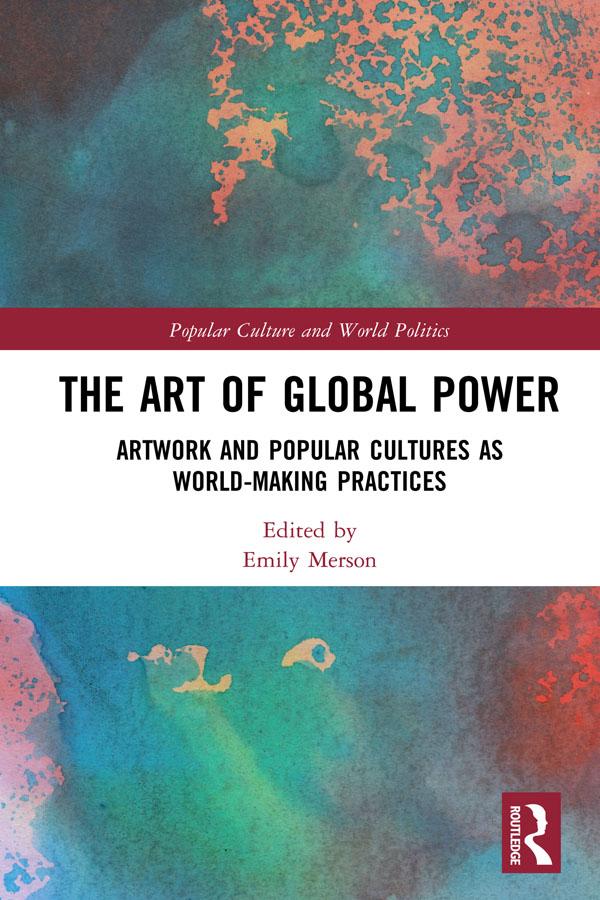 The Art of Global Power by Emily Merson