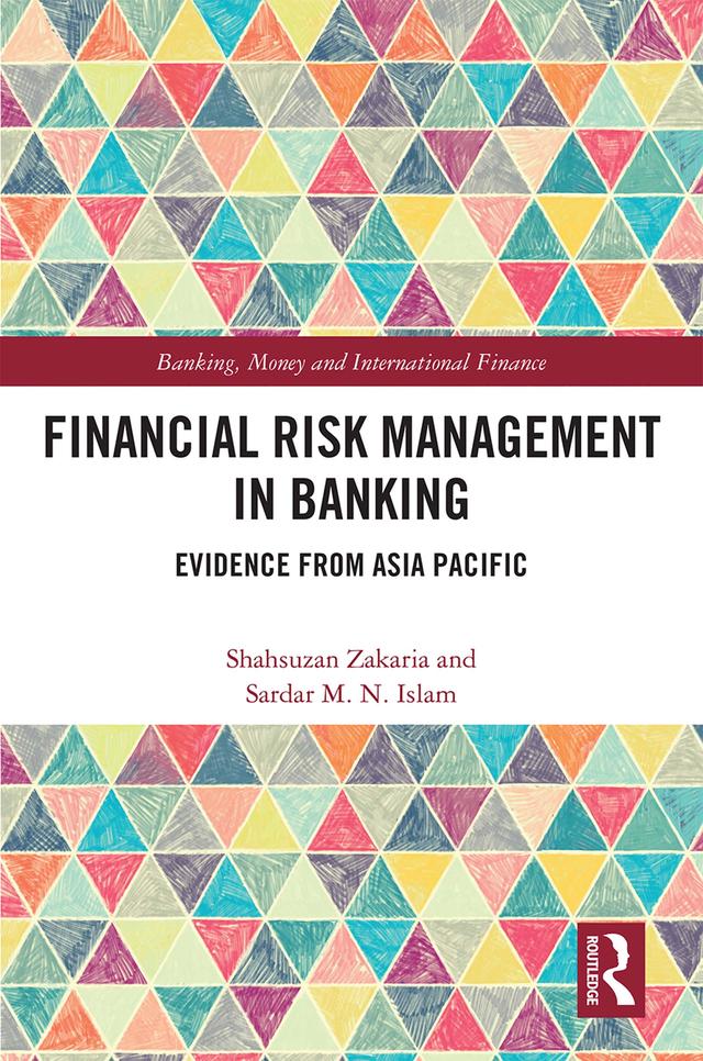 Financial Risk Management in Banking by Sardar Islam, Shahsuzan Zakaria