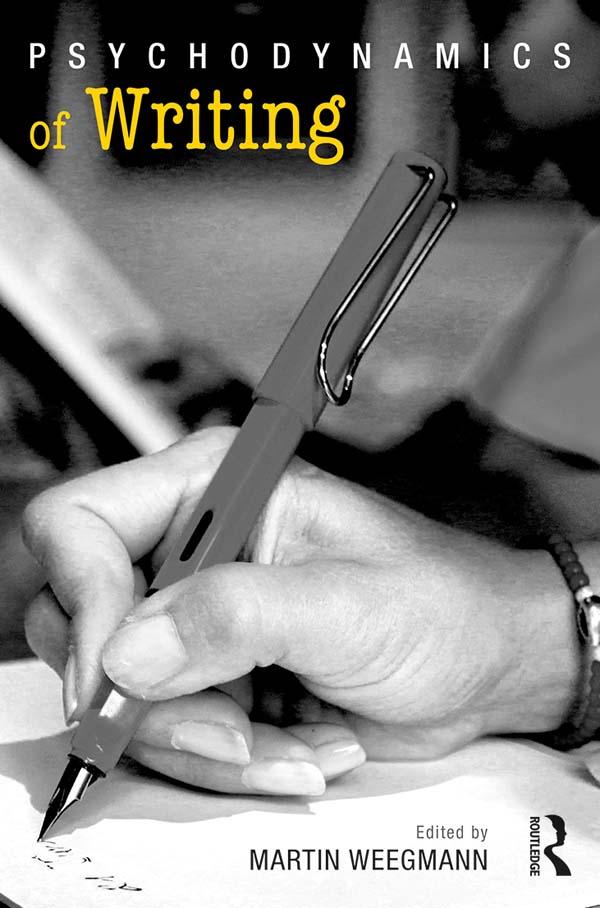 Psychodynamics of Writing by Martin Weegmann