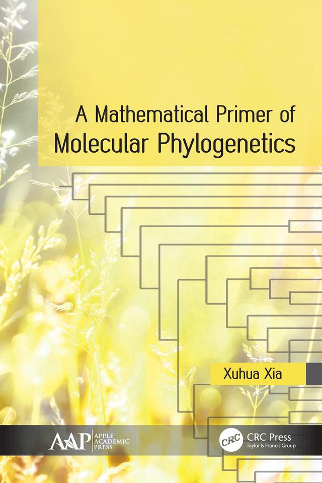 A Mathematical Primer of Molecular Phylogenetics by Xuhua Xia
