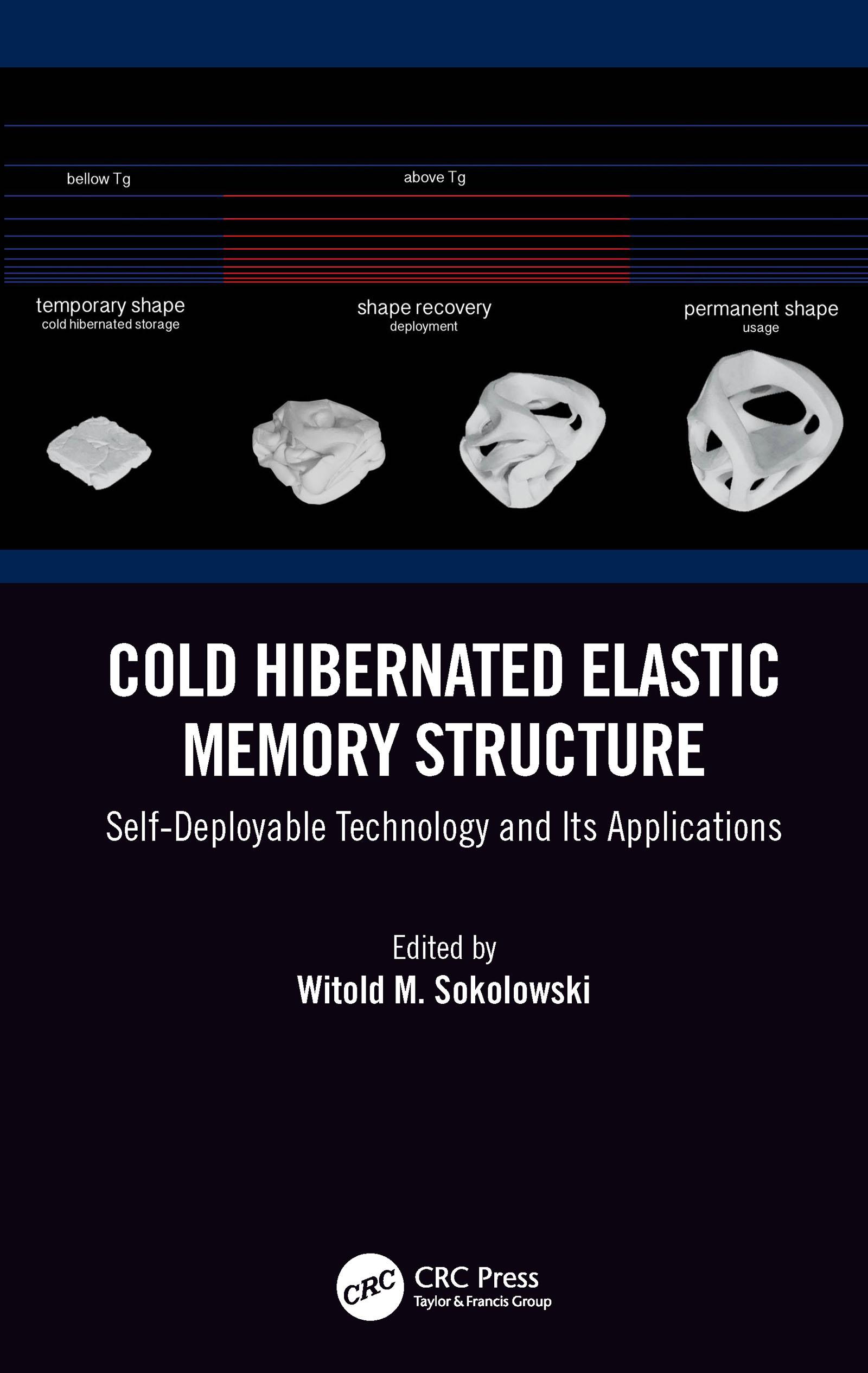 Cold Hibernated Elastic Memory Structure