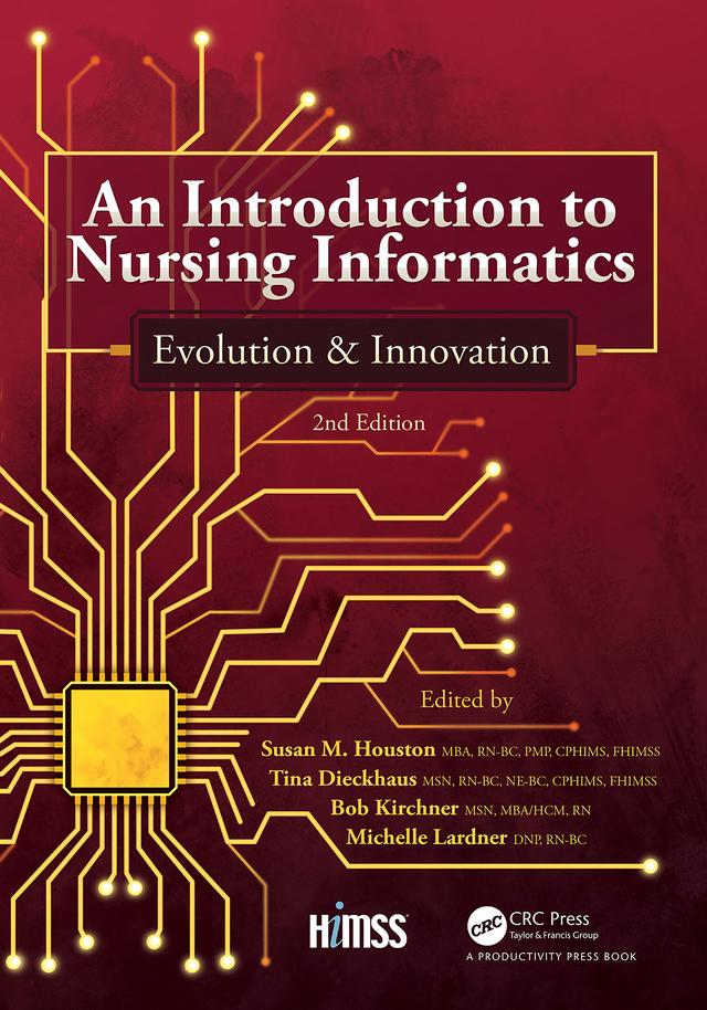 An Introduction to Nursing Informatics, Evolution, and Innovation, 2nd Edition by Bob Kircher, Michelle Lardner, Susan M. Houston, Tina Dieckhaus
