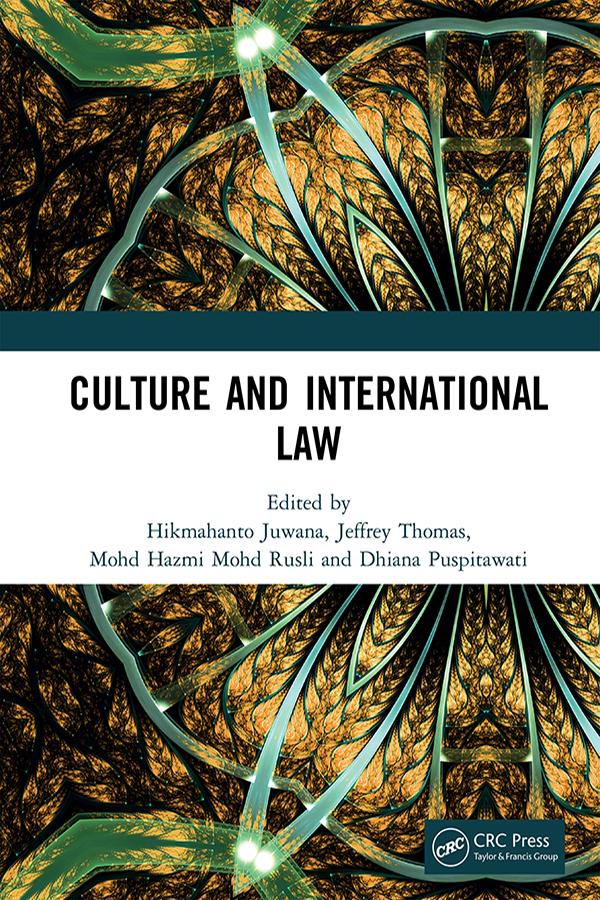 Culture and International Law by Dhiana Puspitawati, Hikmahanto Juwana, Jeffrey Thomas, Mohd Hazmi Mohd Rusli