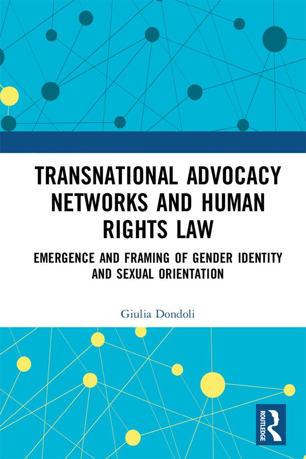 Transnational Advocacy Networks and Human Rights Law by Giulia Dondoli