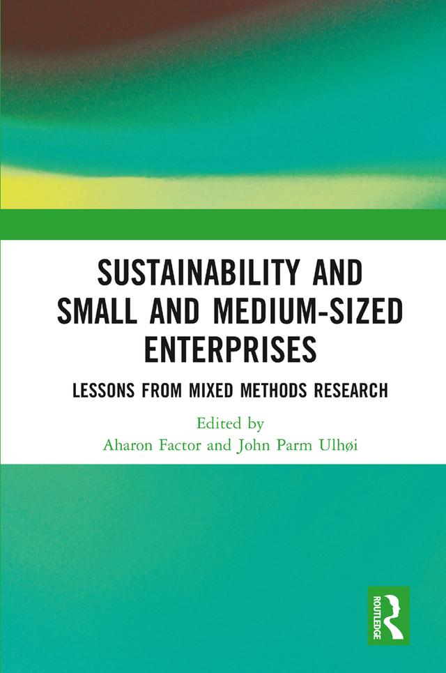 Sustainability and Small and Medium-sized Enterprises by Aharon Factor, John Parm Ulhøi