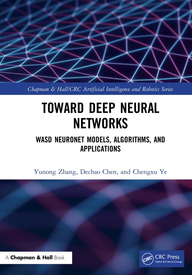 Toward Deep Neural Networks by Chengxu Ye, Dechao Chen, Yunong Zhang