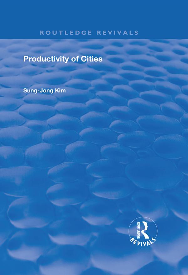 Productivity of Cities by Sung- Jong Kim