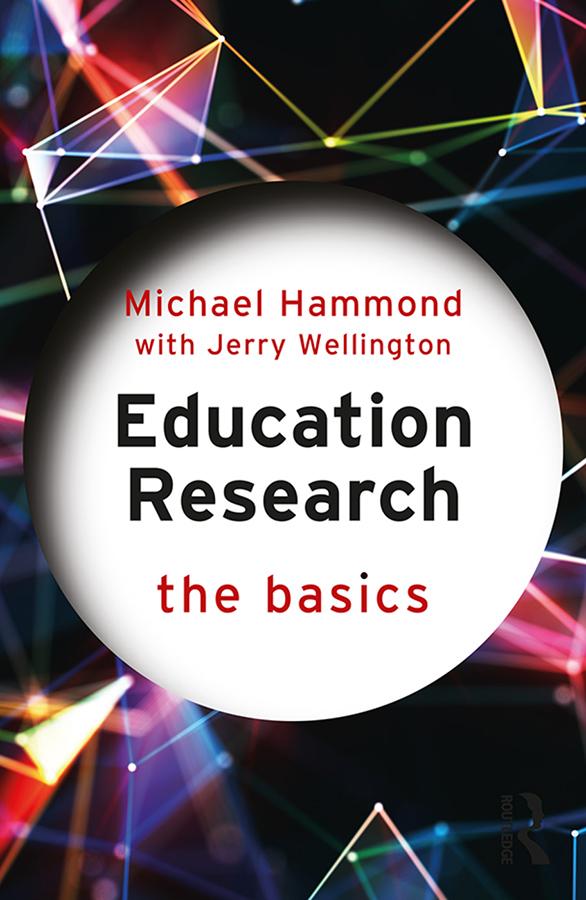 Education Research: The Basics by Jerry Wellington, Michael Hammond