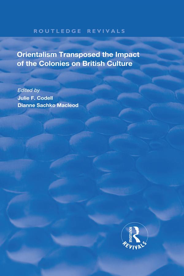Orientalism Transposed by Dianne Sachko Macleod, Julie F. Codell
