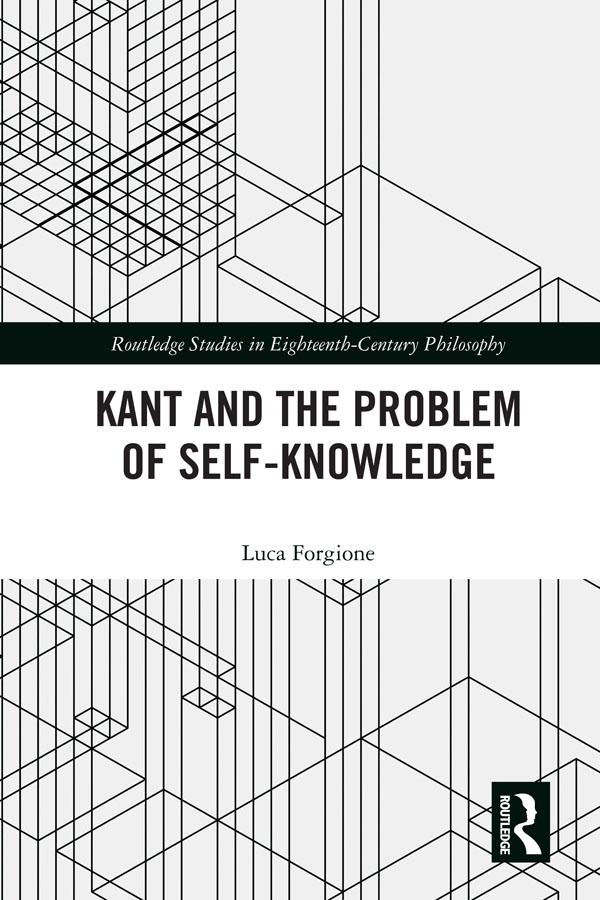 Kant and the Problem of Self-Knowledge by Luca Forgione