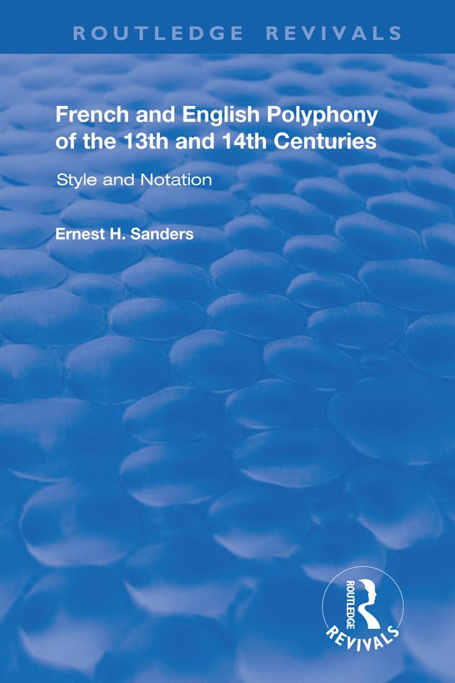 French and English Polyphony of the 13th and 14th Centuries by Ernest H. Sanders