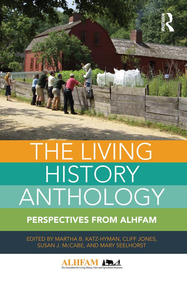 The Living History Anthology by Cliff Jones, Martha B. Katz-Hyman, Mary Seelhorst, Susan J. McCabe
