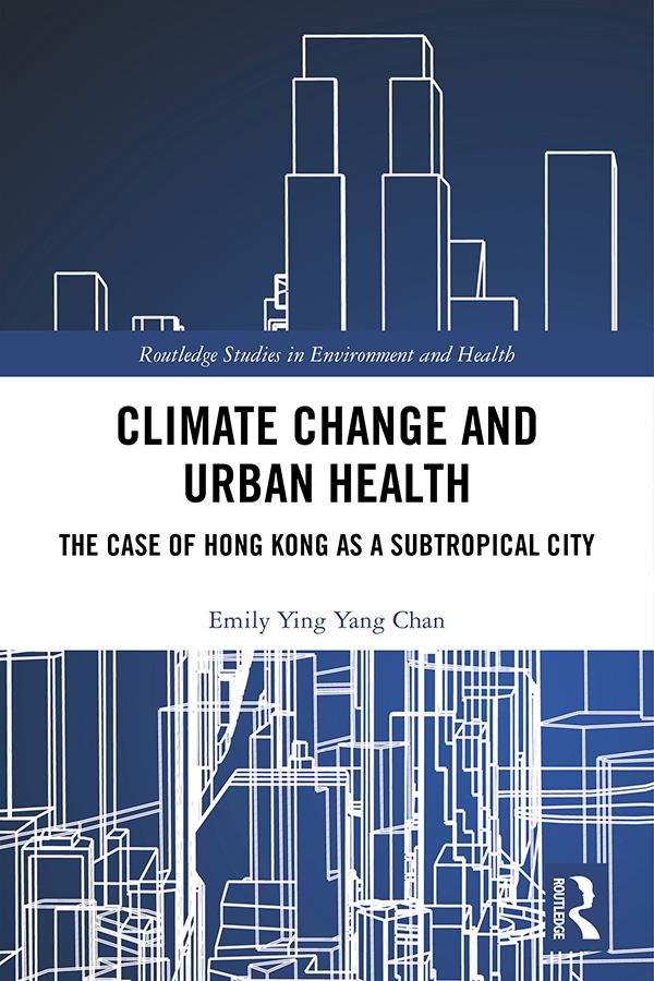 Climate Change and Urban Health by Emily Ying Yang Chan