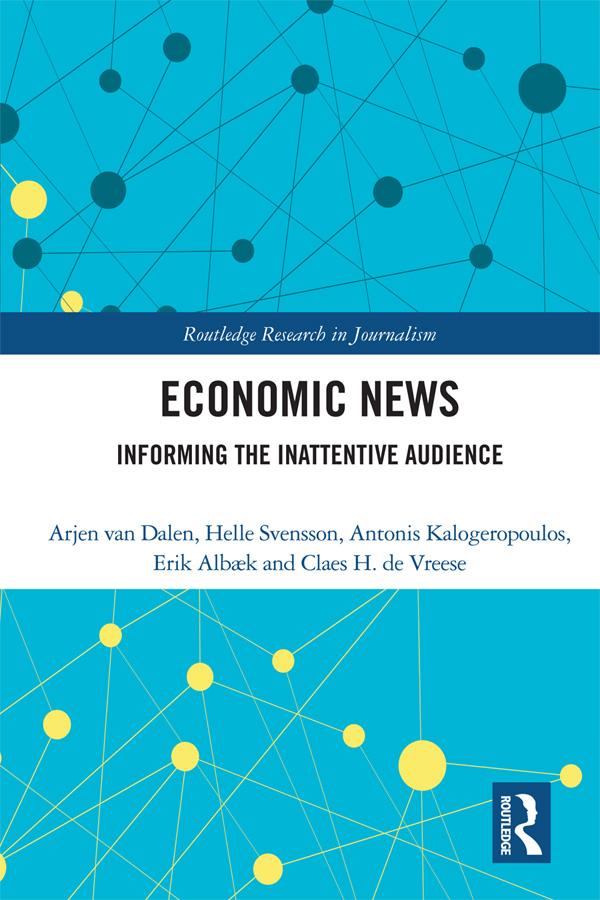 Economic News by Antonis Kalogeropoulos, Arjen van Dalen, Claes H. de Vreese, Erik Albæk, Helle Svensson