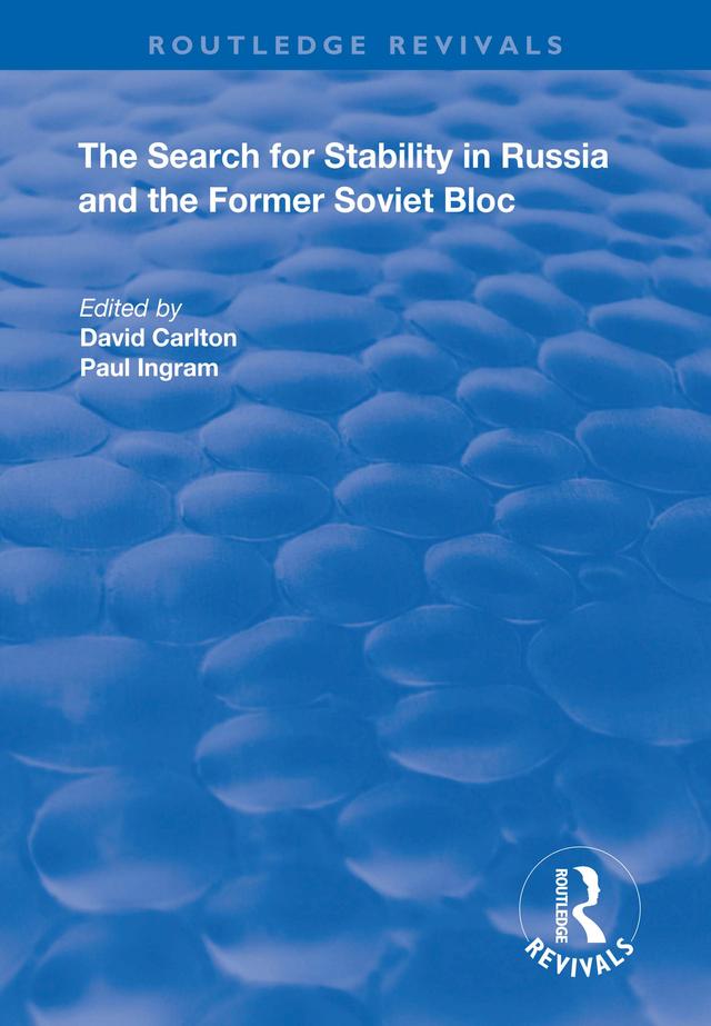 The Search for Stability in Russia and the Former Soviet Bloc by David Carlton, Paul Ingram
