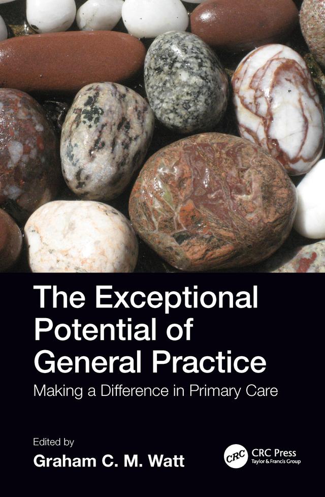 The Exceptional Potential of General Practice by Graham Watt
