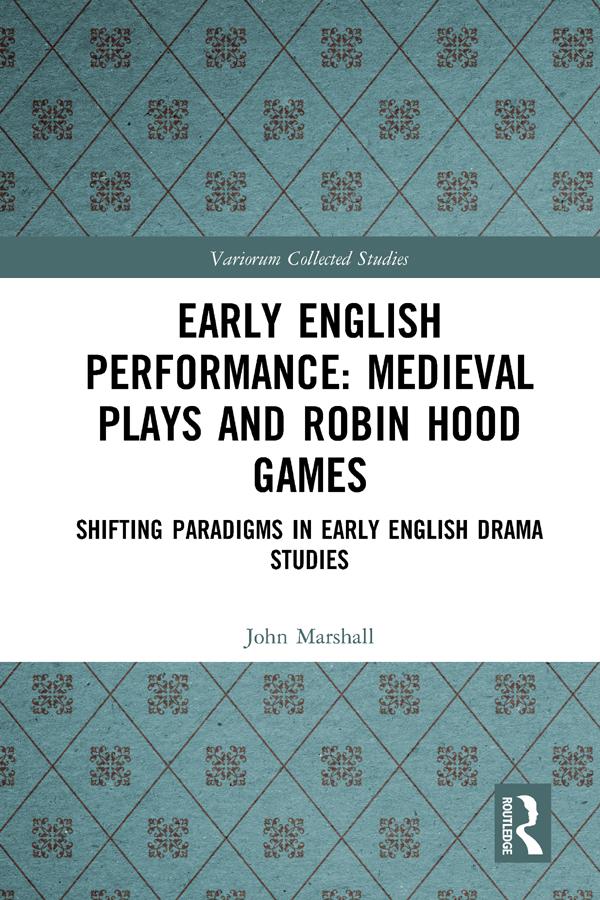 Early English Performance: Medieval Plays and Robin Hood Games by John Marshall, Philip Butterworth