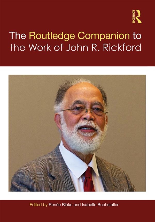 The Routledge Companion to the Work of John R. Rickford by Isabelle Buchstaller, Renée Blake