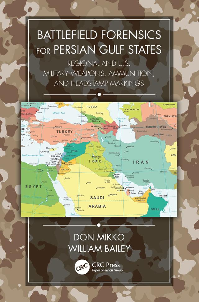 Battlefield Forensics for Persian Gulf States by Don Mikko, William Bailey