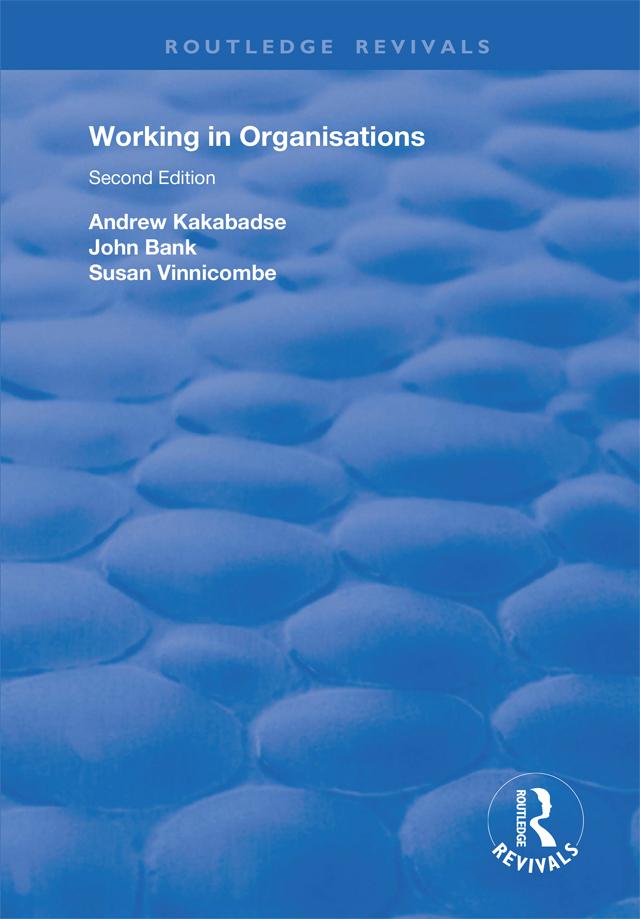 Working in Organisations by Andrew Kakabadse, John Bank