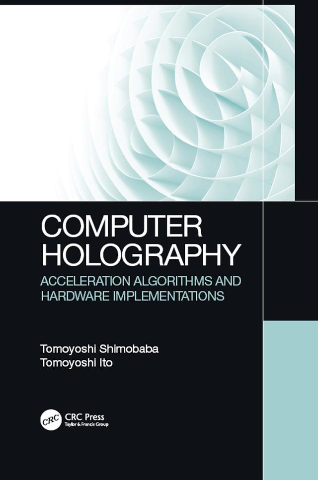 Computer Holography by Tomoyoshi Ito, Tomoyoshi Shimobaba