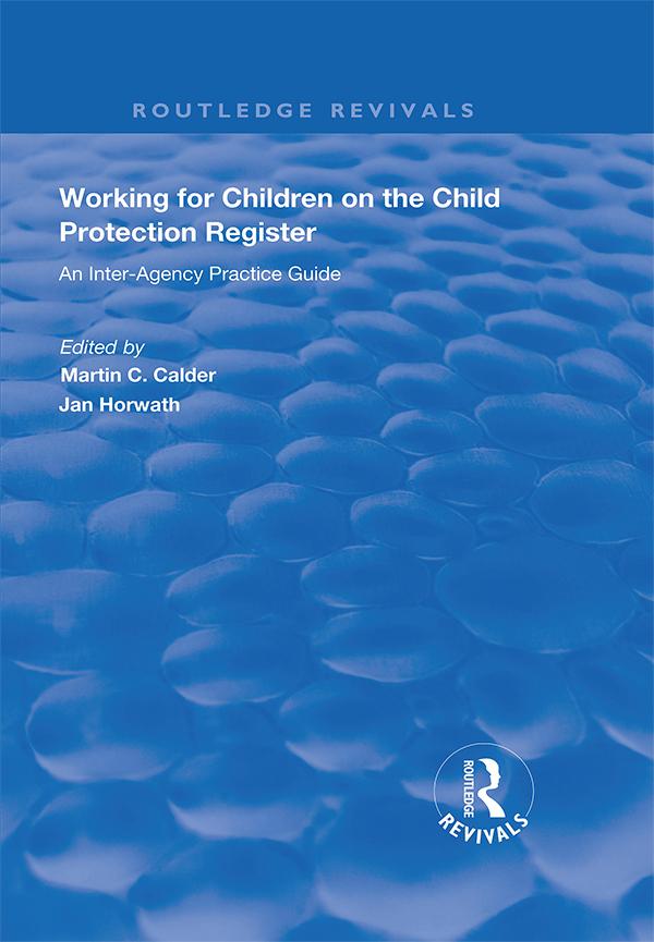 Working for Children on the Child Protection Register by Jan Horwath, Martin C. Calder
