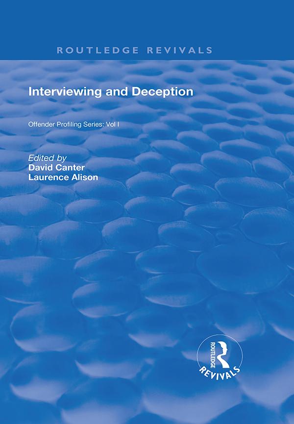 Interviewing and Deception by David Canter, Laurence Alison