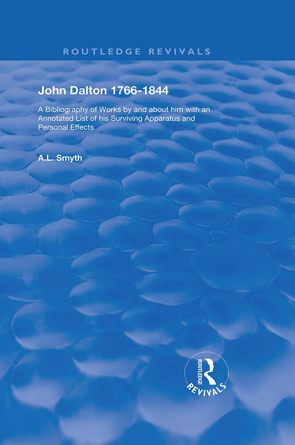 John Dalton, 1766–1844 by A.L. Smyth